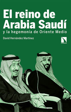 REINO DE ARABIA SAUDI Y LA HEGEMONIA DE ORIENTE ME