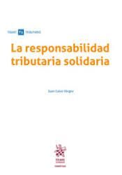 LA RESPONSABILIDAD TRIBUTARIA SOLIDARIA