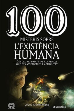 100 MISTERIS SOBRE L'EXISTÈNCIA HUMANA