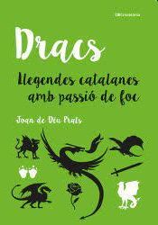 DRACS:LLEGENDES CATALANES AMB PASSION DE FOC