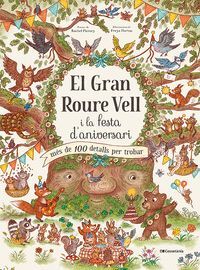 EL GRAN ROURE VELL I LA FESTA D'ANIVERSARI - MES D