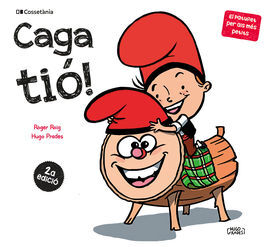 CAGA TIÓ!