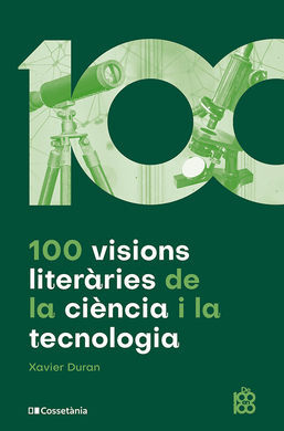 100 VISIONS LITERARIES DE LA CIENCIA I LA TECNOLOG