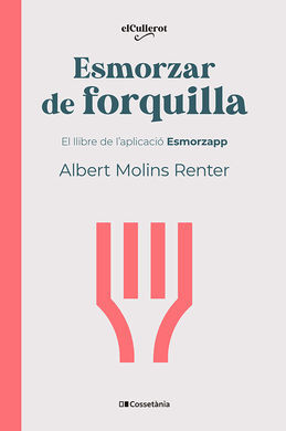 ESMORZAR DE FORQUILLA - EL LLIBRE DE L'APLICACIO ESMORZAPP