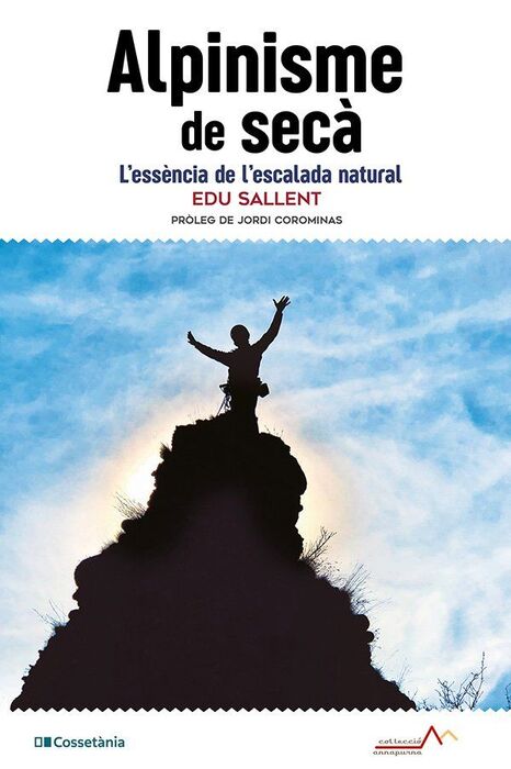 ALPINISME DE SECA - L'ESSENCIA DE L'ESCALADA NATURAL