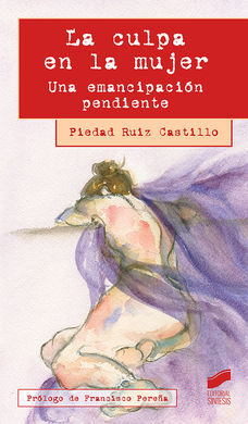 LA CULPA EN LA MUJER - UNA EMANCIPACION PENDIENTE
