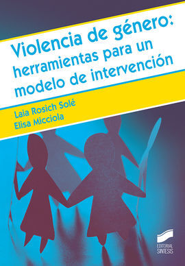 VIOLENCIA DE GENERO: HERRAMIENTAS PARA UN MODELO DE INTERVENCION