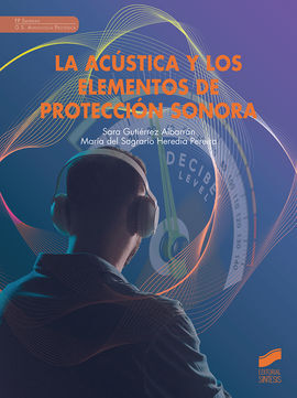 LA ACÚSTICA Y LOS ELEMENTOS DE PROTECCIÓN SONORA