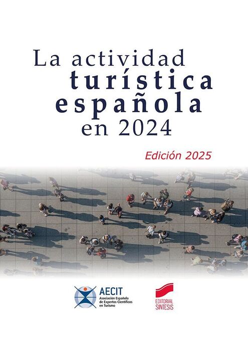 LA ACTIVIDAD TURÍSTICA ESPAÑOLA EN 2024 (EDICIÓN 2025)