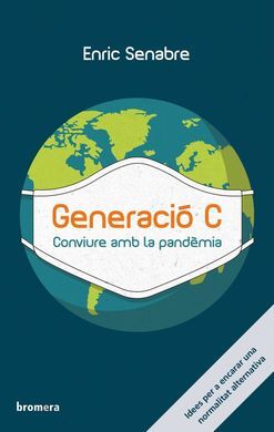 GENERACIÓ C. CONVIURE AMB LA PANDÈMIA