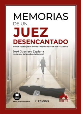 MEMORIAS DE UN JUEZ DESENCANTADO Y OTRAS COSAS QUE