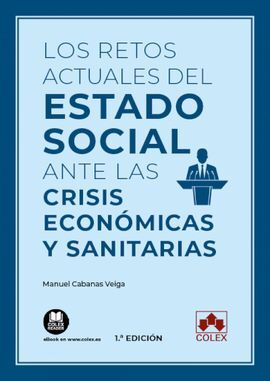 RETOS ACTUALES DEL ESTADO SOCIAL ANTE LAS CRISIS ECONÓMICAS Y SANITARIAS