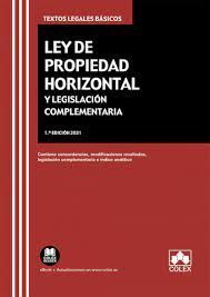 LEY DE PROPIEDAD HORIZONTAL Y LEGISLACIÓN COMPLEMENTARIA