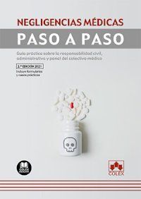 NEGLIGENCIAS MÉDICAS. PASO A PASO. 2021