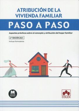 ATRIBUCIÓN DE LA VIVIENDA FAMILIAR. PASO A PASO 20