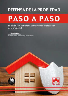 DEFENSA DE LA PROPIEDAD. PASO A PASO.