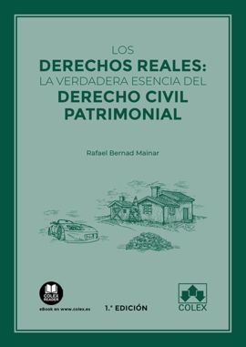 DERECHOS REALES: LA VERDADERA ESENCIA DEL DERECHO