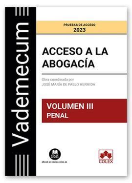 ACCESO A LA ABOGACÍA VOLUMEN III. PENAL 2022.