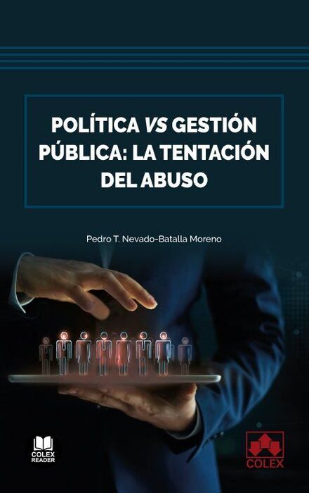 POLÍTICA VS GESTIÓN PÚBLICA: LA TENTACIÓN DEL ABUS