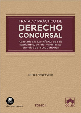 TRATADO PRÁCTICO DE DERECHO CONCURSAL, TOMO I.