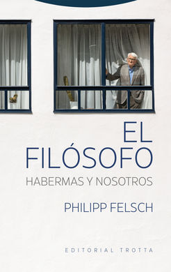 EL FILÓSOFO. HABERMAS Y NOSOTROS