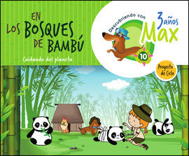 DESCUBRIENDO CON MAX. EN LOS BOSQUES DE BAMBU. 3 AÑOS