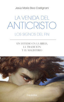 LA VENIDA DEL ANTICRISTO. LOS SIGNOS DEL FIN