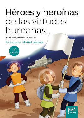 HÉROES Y HEROÍNAS DE LAS VIRTUDES HUMANAS