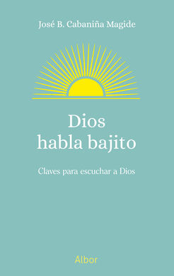 DIOS HABLA BAJITO
