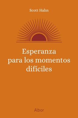 ESPERANZA PARA LOS MOMENTOS DÍFICILES