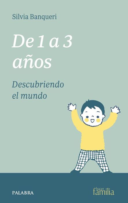 DE 1 A 3 AÑOS. DESCUBRIENDO EL MUNDO