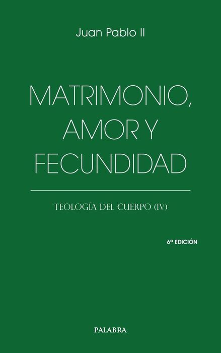 MATRIMONIO, AMOR Y FECUNDIDAD