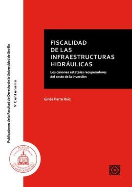 FISCALIDAD DE LA INFRAESTRUCTURAS HIDRAÚLICAS.