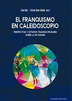 EL FRANQUISMO EN CALEIDOSCOPIO