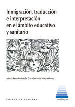 INMIGRACIÓN Y TRADUCCIÓN EN EL ÁMBITO EDUCATIVO Y SANITARIO