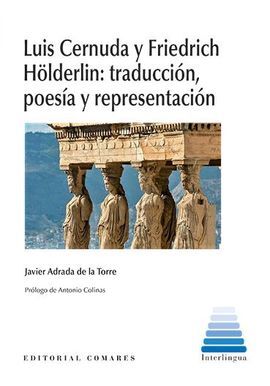 LUIS CERNUDA Y FRIEDRICH HÖLDERLIN: TRADUCCION, POESIA Y REPRESENTACION