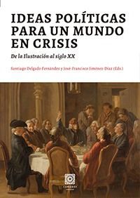 IDEAS POLÍTICAS PARA UN MUNDO EN CRISIS.