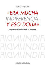 ERA MUCHA INDIFERENCIA, Y ESO DOLÍA.