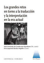 GRANDES RETOS EN TORNO A LA TRADUCCIÓN Y LA INTERP