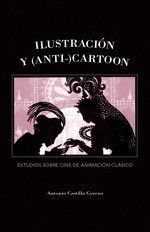 ILUSTRACIÓN Y ANTI CARTOON.