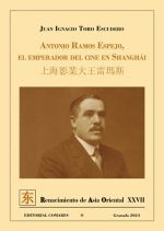ANTONIO RAMOS ESPEJO, EMPERADOR DEL CINE EN SHANGHÁI