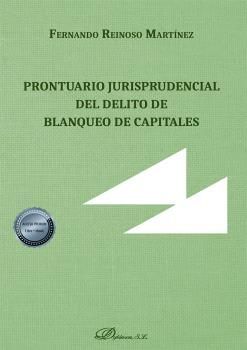 PRONTUARIO JURISPRUDENCIAL DEL DELITO DE BLANQUEO DE CAPITALES