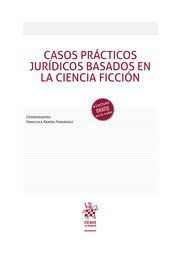 CASOS PRÁCTICOS JURÍDICOS BASADOS EN LA CIENCIA FICCION