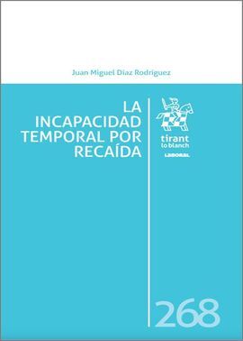 LA INCAPACIDAD TEMPORAL POR RECAÍDA