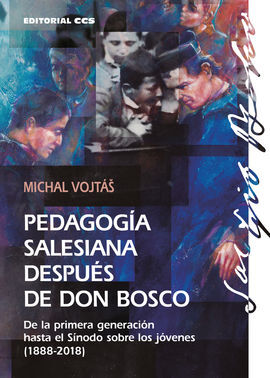 PEDAGOGÍA SALESIANA DESPUÉS DE DON BOSCO