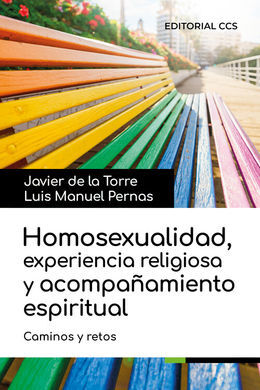 HOMOSEXUALIDAD, EXPERIENCIA RELIGIOSA Y ACOMPAÑAMIENTO ESPIRITUAL