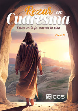 REZAR EN CUARESMA. CICLO B