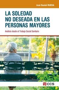 LA SOLEDAD NO DESEADA EN LAS PERSONAS MAYORES