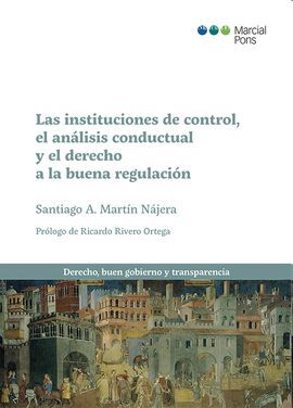 LAS INSTITUCIONES DE CONTROL, EL ANÁLISIS CONDUCTUAL Y EL DERECHO A LA BUENA REGULACIÓN