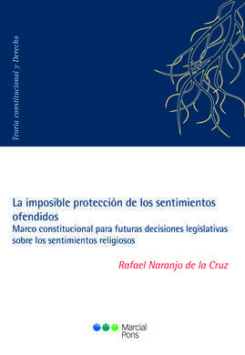 IMPOSIBLE PROTECCIÓN DE LOS SENTIMIENTOS OFENDIDOS